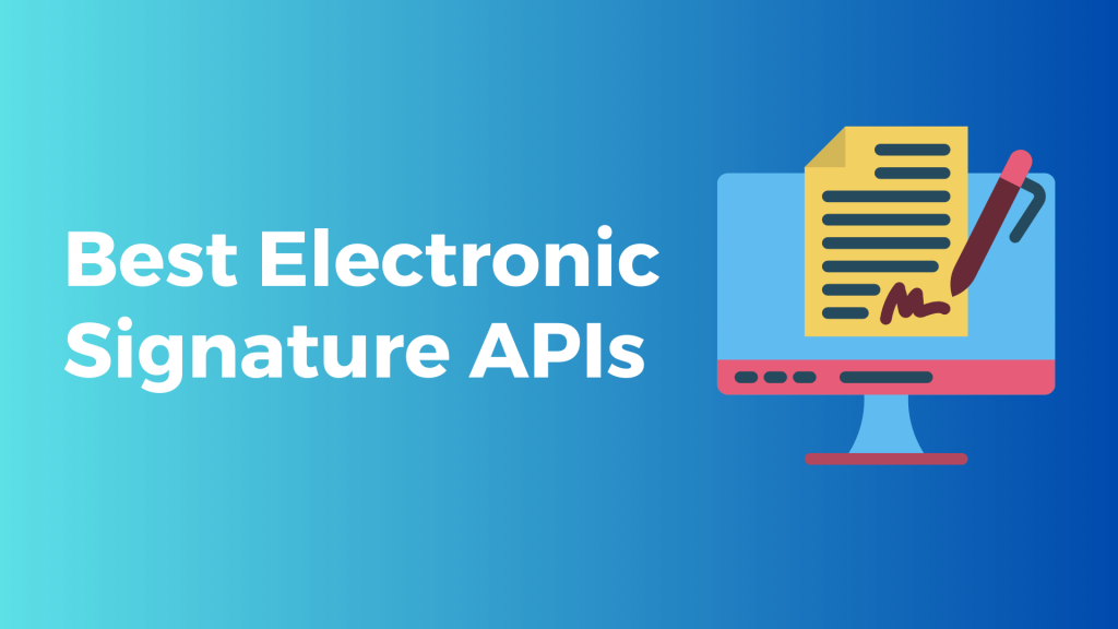 Best Electronic Signature APIs