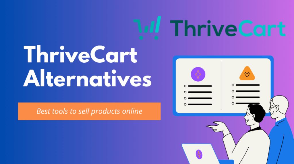 Best ThriveCart Alternatives