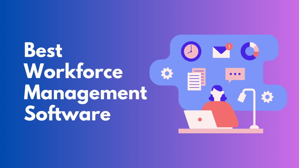 Best Workforce Management Software