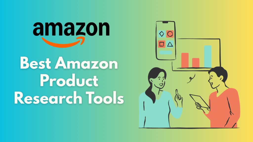 Best Amazon Product Research Tools
